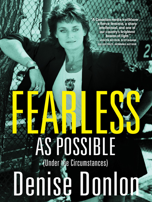 Title details for Fearless as Possible (Under the Circumstances) by Denise Donlon - Available